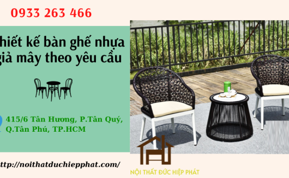 Dịch vụ thiết kế bàn ghế giả mây theo yêu cầu tại Nội Thất Đức Hiệp Phát