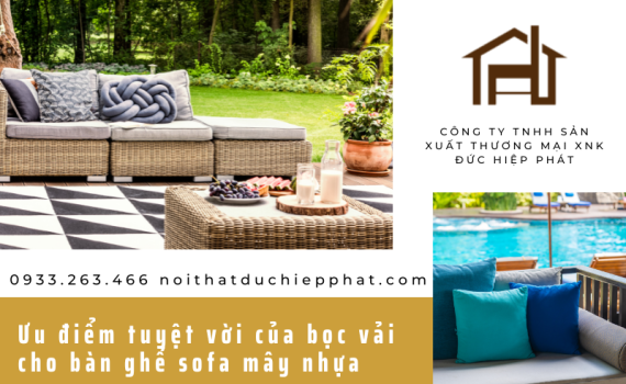 Ưu điểm tuyệt vời của bọc vải cho bàn ghế sofa mây nhựa