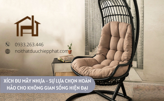 Xích đu mây nhựa - Sự lựa chọn hoàn hảo cho không gian sống hiện đại